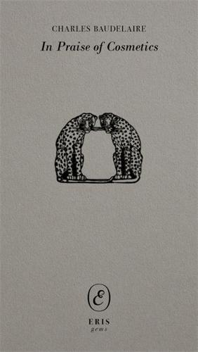 In Praise of Cosmetics  by Charles Baudelaire at Abbey's Bookshop, 