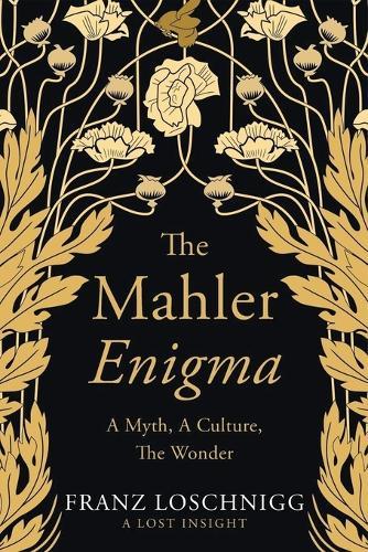 The Mahler Enigma  by Franz Loschnigg at Abbey's Bookshop, 