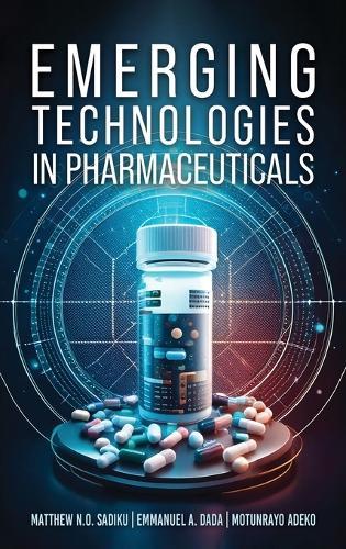 Emerging Technologies In Pharmaceuticals  by Matthew Sadiku at Abbey's Bookshop, 