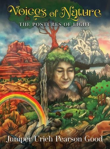 Voices of Nature: The Postures of Light  by Juniper Urieh Pearson Good at Abbey's Bookshop, 
