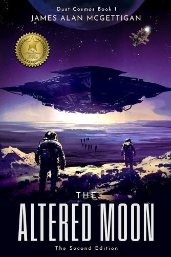 The Altered Moon (Dust Cosmos Book 1) - The Second Edition  by James A McGettigan at Abbey's Bookshop, 