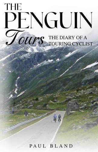 The Penguin Tours: The Diary of a Touring Cyclist  by Paul Bland at Abbey's Bookshop, 