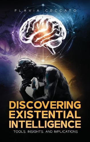 Discovering Existential Intelligence: Tools, Insights, and Implications  by Flávia Ceccato at Abbey's Bookshop, 