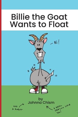 Billie the Goat Wants to Float  by Johnna Chism at Abbey's Bookshop, 