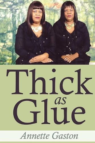 Thick as Glue  by Annette Gaston at Abbey's Bookshop, 