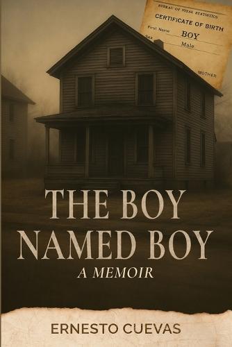 The Boy Named Boy: A Memoir  by Ernesto Cuevas at Abbey's Bookshop, 