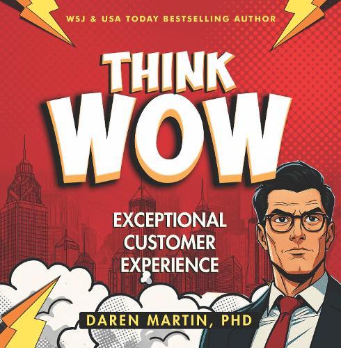 think/WOW: Exceptional Customer Experience  by Daren Martin at Abbey's Bookshop, 