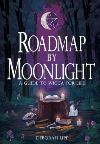 Roadmap by Moonlight: A Guide to Wicca for Life  by Deborah Lipp at Abbey's Bookshop, 