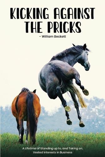 Kicking Against The Pricks  by William Beckett at Abbey's Bookshop, 