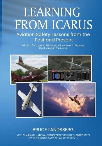 Learning From Icarus: Aviation Safety Lessons from the Past and Present  by Bruce Landsberg at Abbey's Bookshop, 