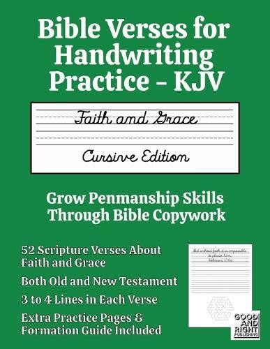 Bible Verses for Handwriting Practice - KJV: Faith and Grace Cursive Edition  by Good And Right Publishing at Abbey's Bookshop, 