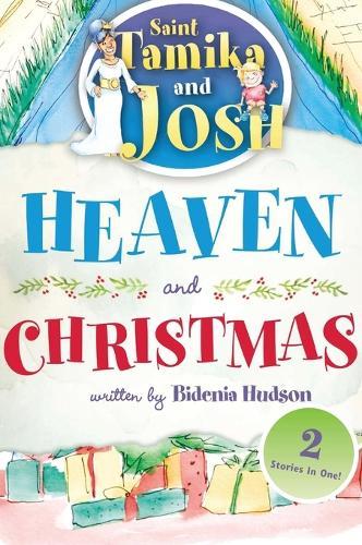 Saint Tamika and Josh: Heaven and Christmas  by Bidenia Hudson at Abbey's Bookshop, 