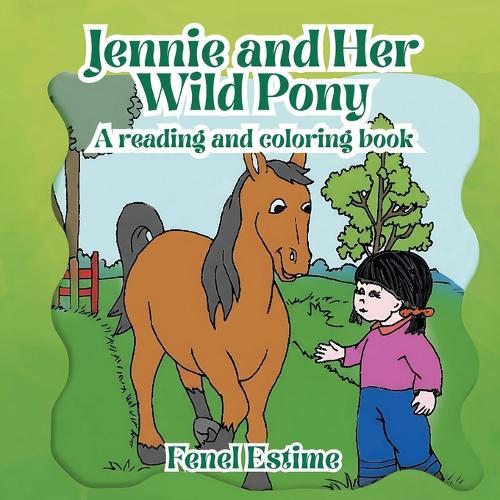 Jennie and Her Wild Pony A reading and coloring book