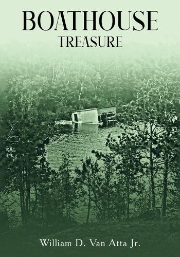 Boathouse Treasure  by William D Van Atta, Jr at Abbey's Bookshop, 