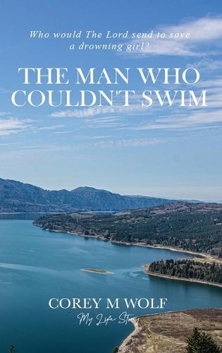 The Man Who Couldn't Swim  by Corey M Wolf at Abbey's Bookshop, 