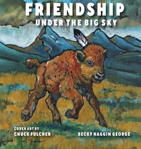 Friendship Under the Big Sky  by Becky Haggin George at Abbey's Bookshop, 
