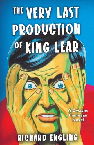 The Very Last Production of King Lear  by Richard Engling at Abbey's Bookshop, 