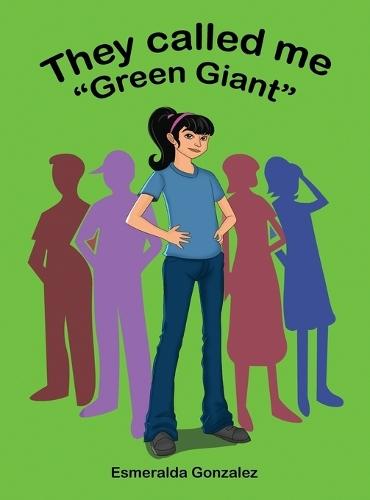 They Called Me ""Green Giant""  by Esmeralda Gonzalez at Abbey's Bookshop, 