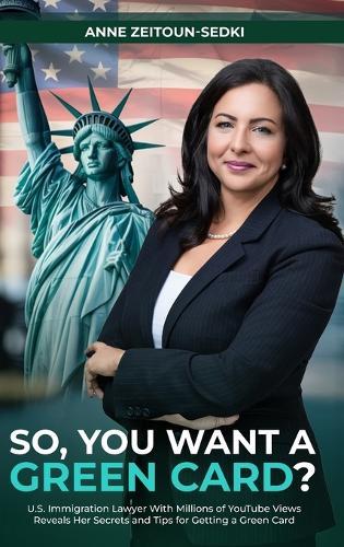 So, You Want a Green Card?  by Anne Zeitoun-Sedki at Abbey's Bookshop, 