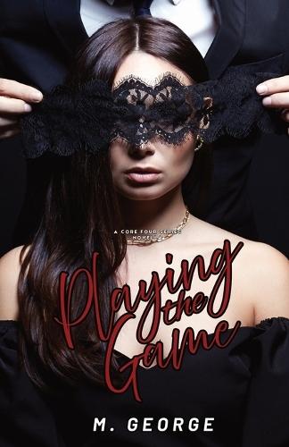 Playing the Game: A Core Four Series Novella