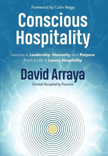 Conscious Hospitality  by David Arraya at Abbey's Bookshop, 
