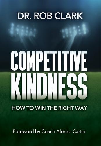 Competitive Kindness  by Rob Clark at Abbey's Bookshop, 