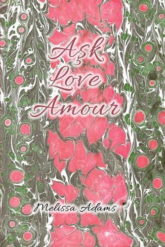 A&#351;k, Love, Amour  by Melissa Adams at Abbey's Bookshop, 