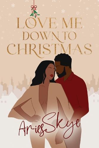 Love Me Down to Christmas  by Aries Skye at Abbey's Bookshop, 