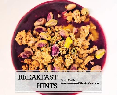 Breakfast Hints  by Lina N Khatib at Abbey's Bookshop, 