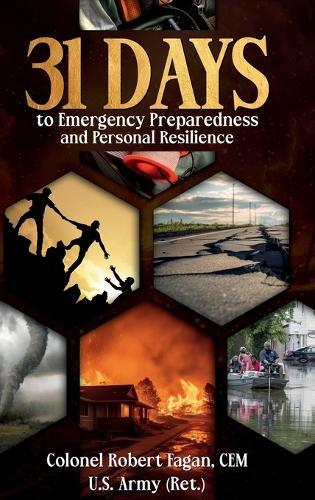 31 Days to Emergency Preparedness and Personal Resilience  by Colonel Robert Fagan Cem Us Army (Ret) at Abbey's Bookshop, 