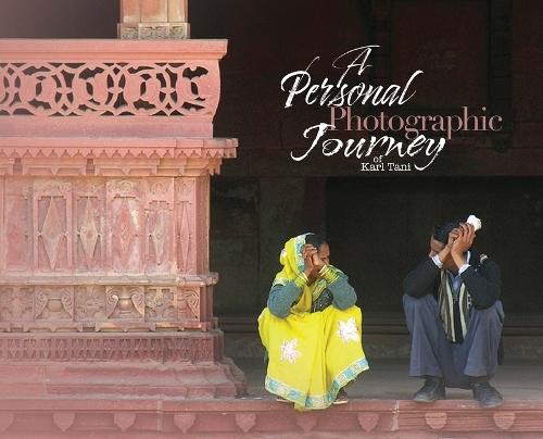 A Personal Photographic Journey  by Karl Tani at Abbey's Bookshop, 