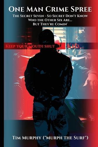 One Man Crime Spree  by Tim Murph the Surf Murphy at Abbey's Bookshop, 