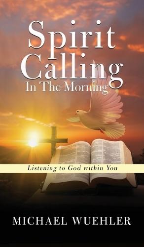 Spirit Calling in the Morning  by Michael Wuehler at Abbey's Bookshop, 