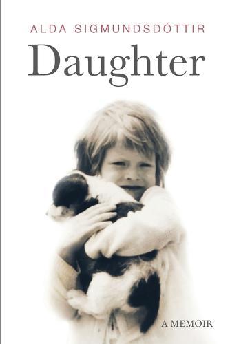 Daughter: A Memoir  by Alda Sigmundsdottir at Abbey's Bookshop, 