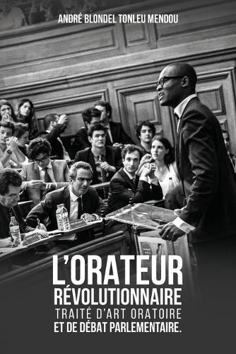 L'orateur Révolutionnaire  by André Blondel Tonleu Mendou at Abbey's Bookshop, 