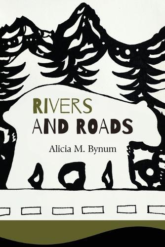Rivers and Roads  by Alicia M Bynum at Abbey's Bookshop, 