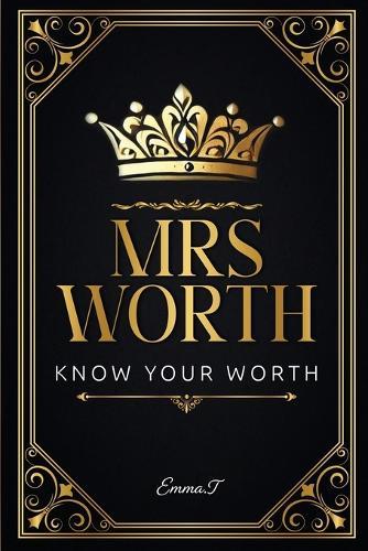 Mrs Worth: Know Your Worth  by Emma T at Abbey's Bookshop, 