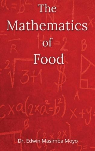The Mathematics of Food  by Edwin Masimba Moyo at Abbey's Bookshop, 