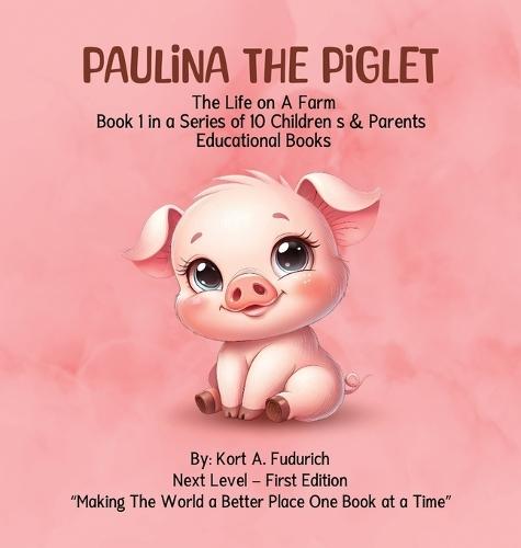 Paulina the Piglet: Book 1  by Kort A Fudurich at Abbey's Bookshop, 