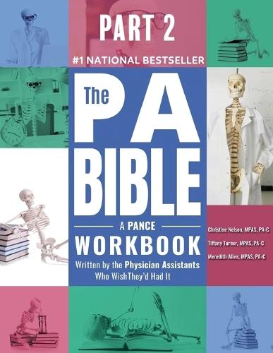 Part 2- The PA Bible: A PANCE Workbook Written by the Physician Assistants Who Wish They'd Had It