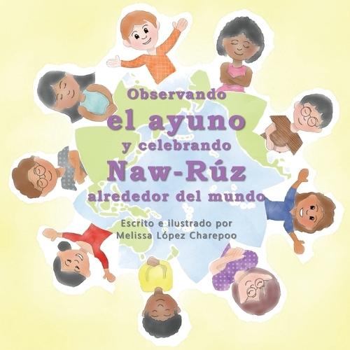Observando en ayuno y celebrando Naw-Ruz alrededor del mundo