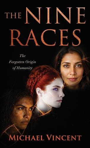 The Nine Races: The Forgotten Origin of Humanity  by Michael Vincent at Abbey's Bookshop, 