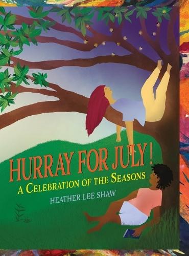 Hurray for July!  by Heather L Shaw at Abbey's Bookshop, 