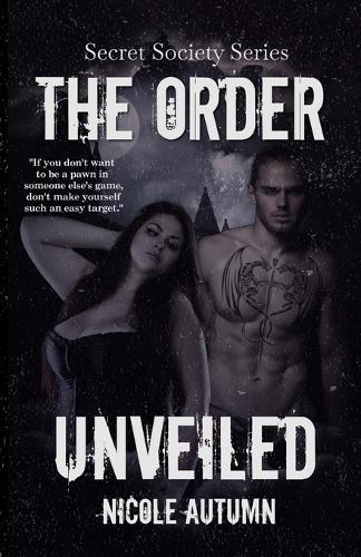 The Order: Unveiled