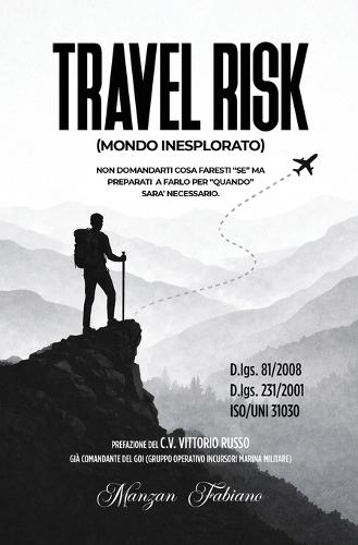 Travel Risk: Mondo Inesplorato Non Domandarti Cosa Faresti 