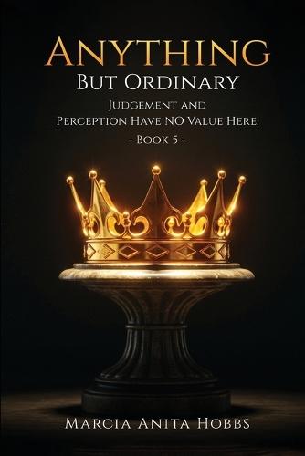 Anything But Ordinary: Judgement and Perception Have No Value Here.