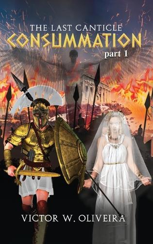 The Last Canticle Consummation  by Victor W Oliveira at Abbey's Bookshop, 
