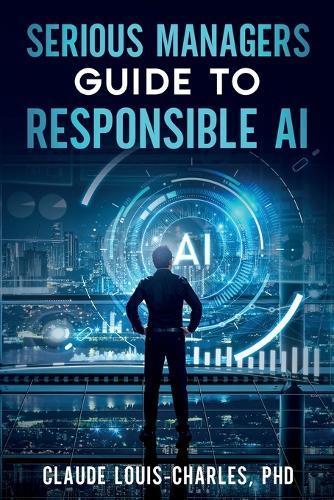 Serious Managers' Guide to Responsible AI