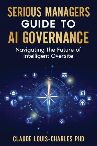 Serious Managers Guide to AI Governance