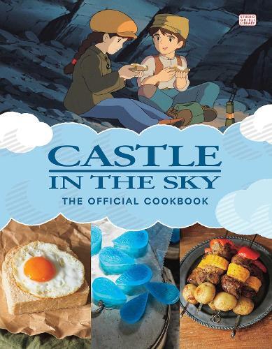 Castle in the Sky: The Official Cookbook  by Studio Ghibli at Abbey's Bookshop, 